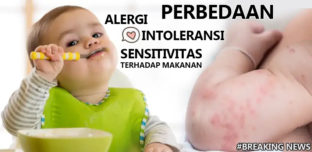 Alergi Makanan : Perbedaan Alergi, Intoleransi, dan Sensitivitas