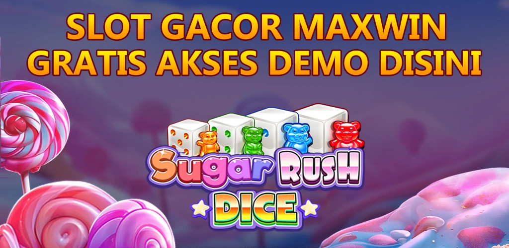 Sugar Rush Dice : Demo Slot Gacor Maxwin